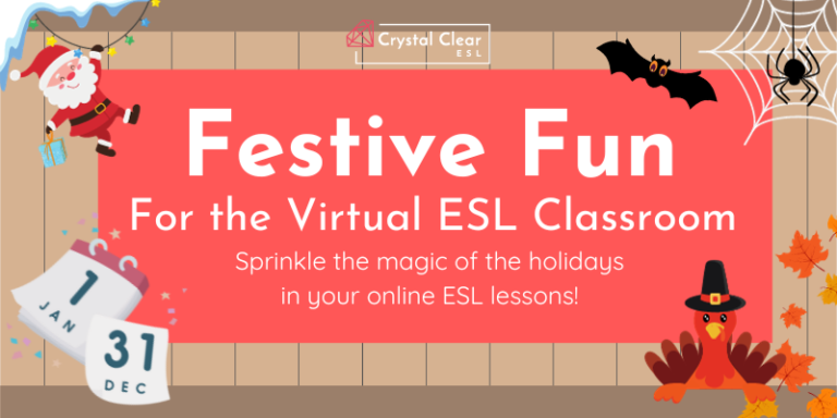 Festive Fun for the Virtual ESL Classroom