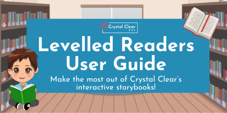 Levelled Readers User Guide: Make the most out of Crystal Clear’s Levelled Readers!